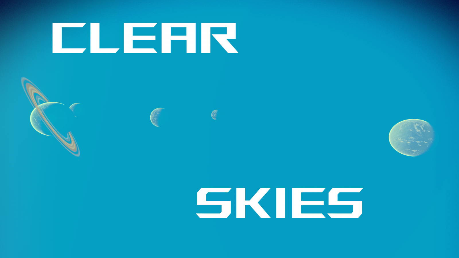 Clear Skies – Visions