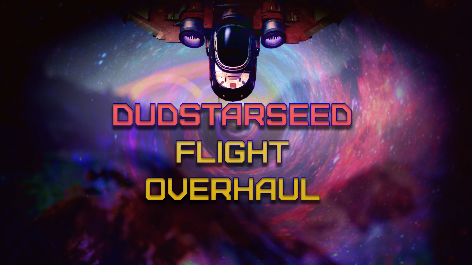 DUDESTARSEED FLIGHT OVERHAUL - ORIGINS 3.XX
