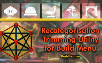 BuildFrame RecTUM - Recategorisation and Trimming Utility for Build Menu V1.1.1