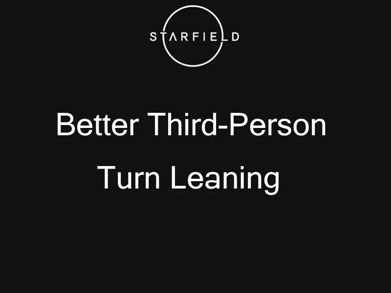 Better Third-Person Turn Leaning V1.0