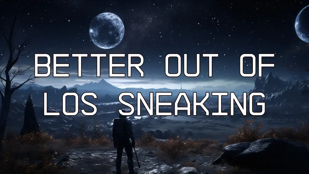 Better out of LOS Sneaking V1.0