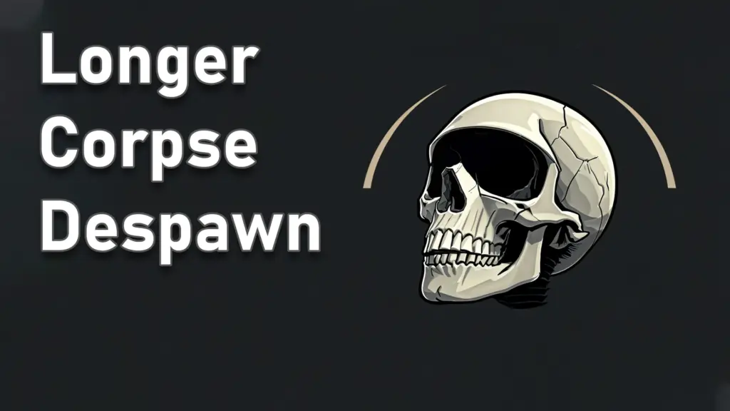 Longer Corpse Despawn and More Corpses V1.2