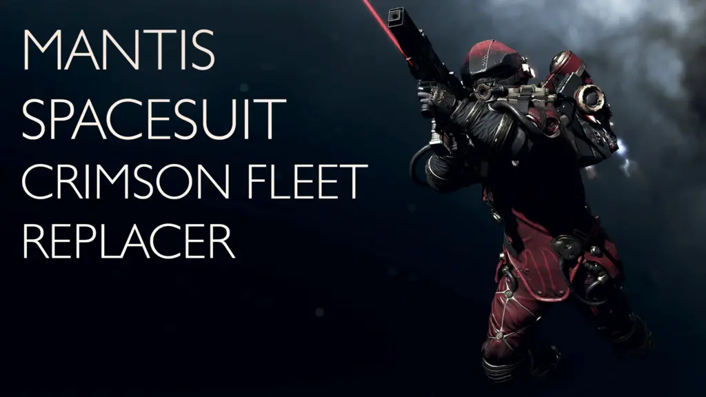 Mantis Spacesuit - My Crimson Fleet Pirate replacer V1.0