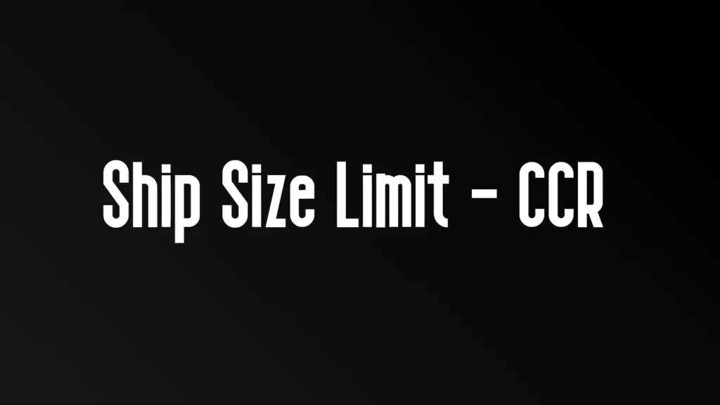 Ship Size Limit - CCR V1.1