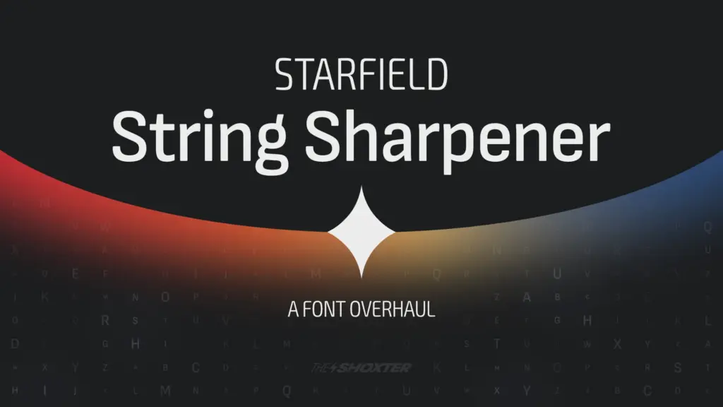 Starfield String Sharpener - A Font Overhaul V2.6.1