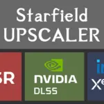 Starfield Upscaler - Replacing FSR2 with DLSS or XeSS V1.0.3