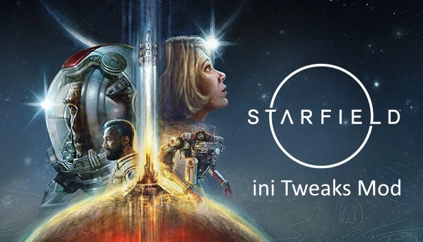 Starfield ini Tweaks V1.2
