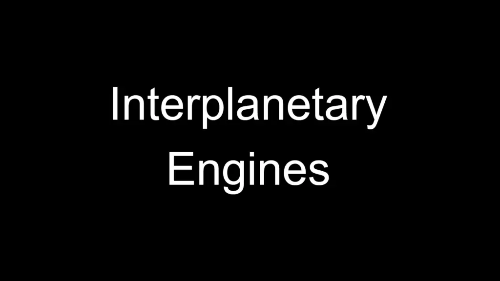 Interplanetary Engines V1.0