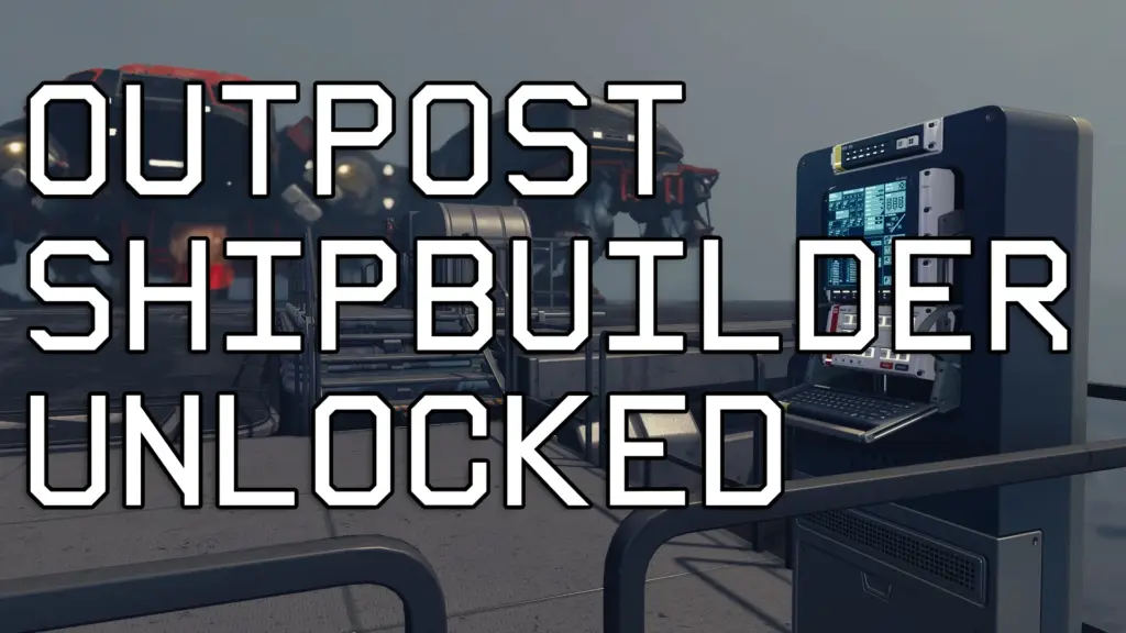 Outpost Shipbuilder Unlocked ESM V1.0