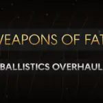 Weapons of Fate (Ballistics Overhaul) V1.1.1