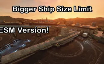 Larger Ship Size Limit - ESM Version V1.0