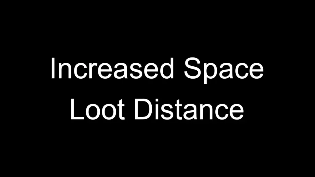 Increased Space Loot Distance V1.0
