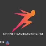 Sprint Headtracking Bug Fix V1.0