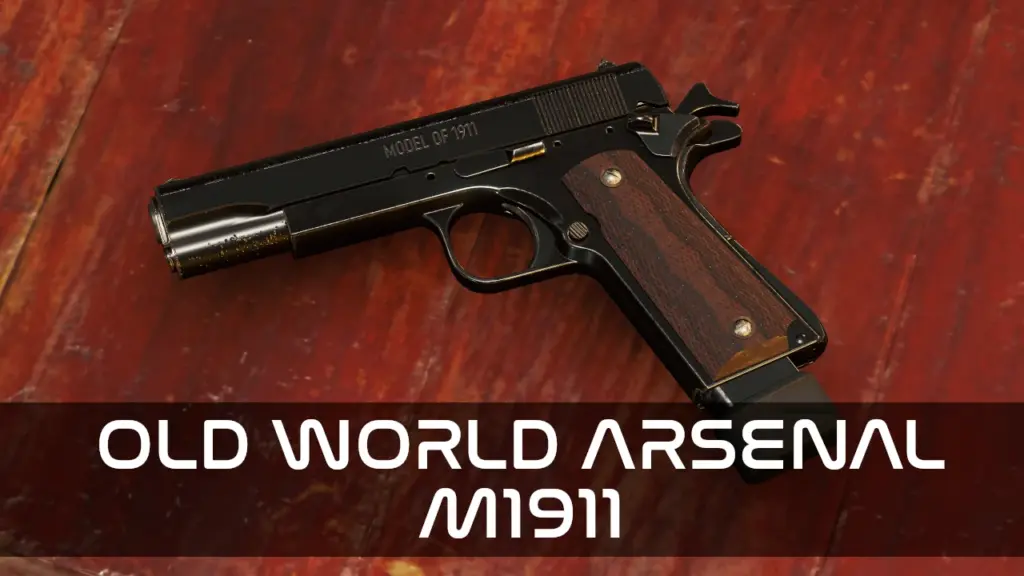 Old World Arsenal M1911 - Old Earth Pistol Retex V1.0
