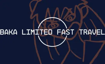 Baka Limited Fast Travel V1.0