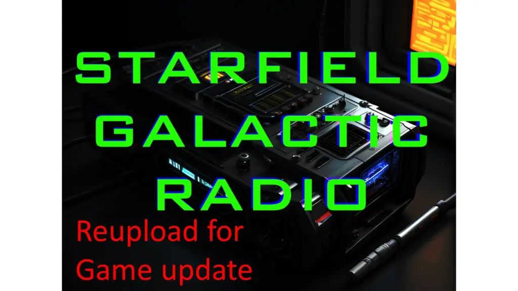 Starfield Galactic Radio - Reupload for game update V1.5