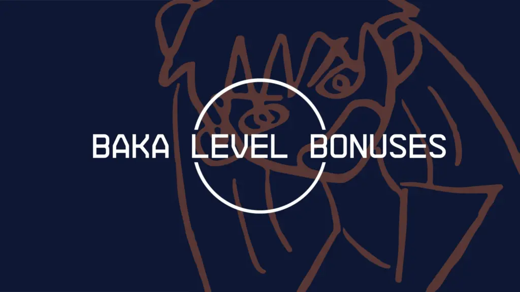 Baka Leveling Bonuses