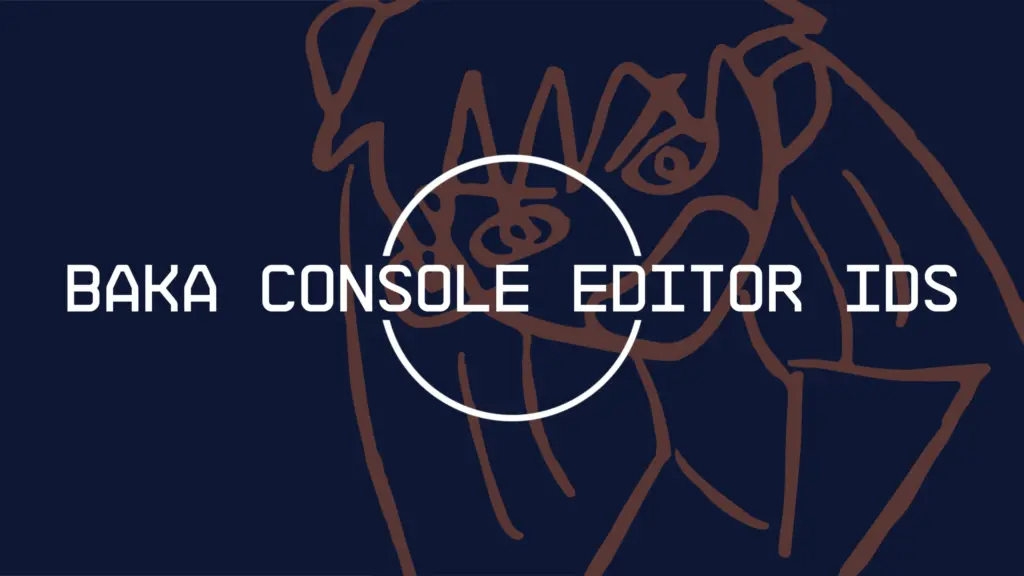 Baka Console EditorIDs