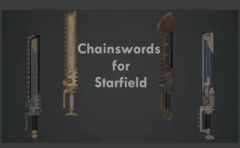Chainswords for Starfield V1.0