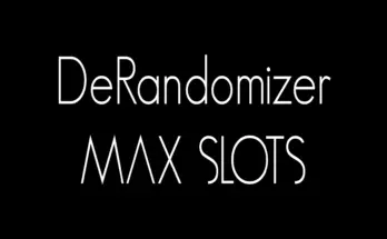 DeRandomizer - Max Slots V5.61