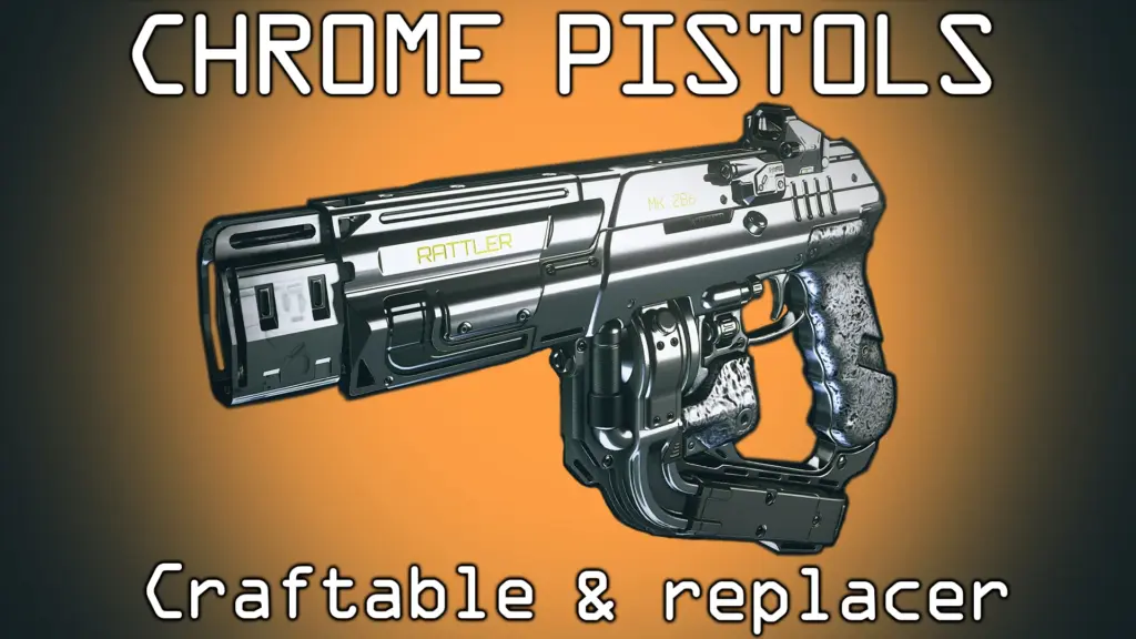 Chrome Pistol Skins (craftable or replacer) V1.0