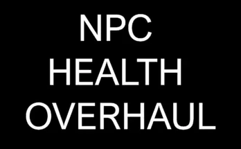 NPC Health Overhaul V1.0