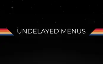 Undelayed Menus V1.0.2