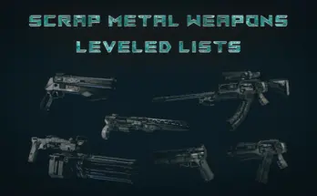 Srap Metal Weapons Leveled Lists