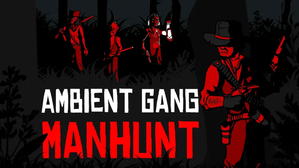 Ambient Gang – Manhunt V0.1