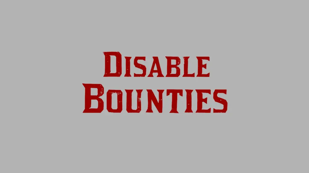 Disable Bounties V1.0