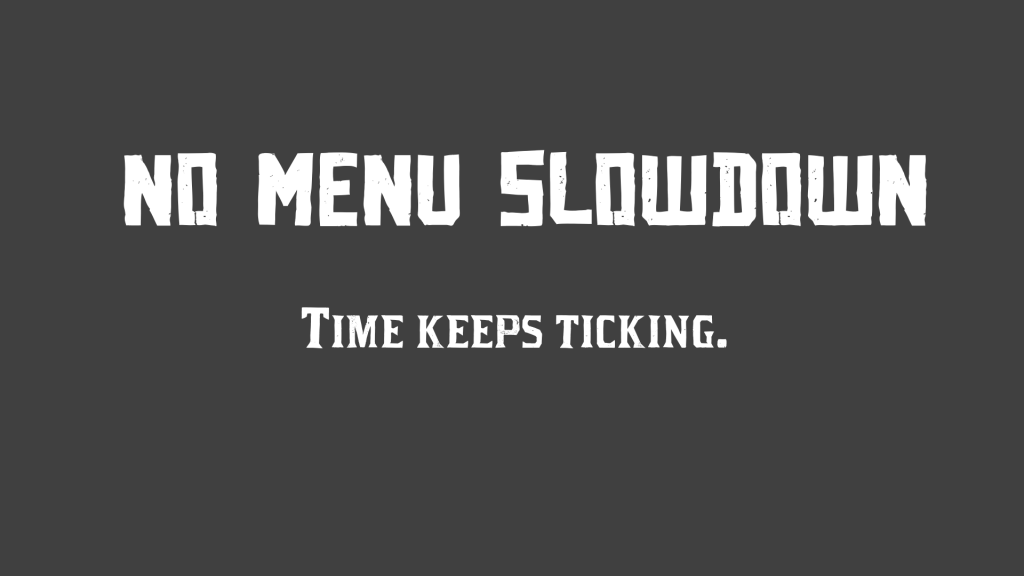 No Menu Slowdown