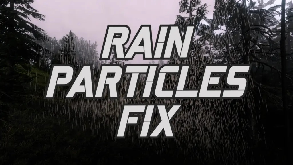 Rain Particles Fix V Final