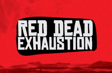 Red-Dead-Exhaustion