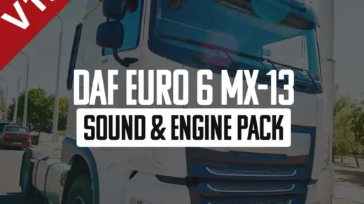 DAF Euro 6 MX-13 Sound & Engine Pack v1.2