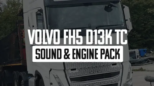 Volvo FH5 D13K500TC Sound & Engine Pack G5 v1.2 1.57