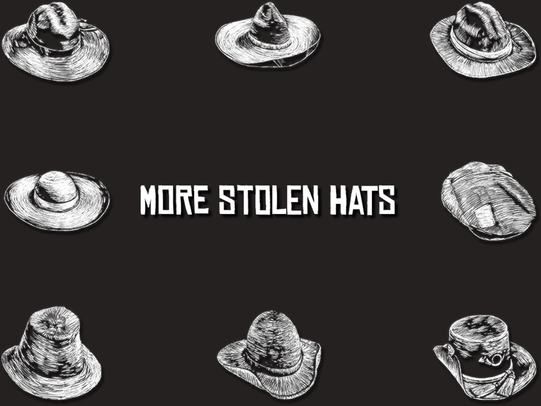More Stolen Hats