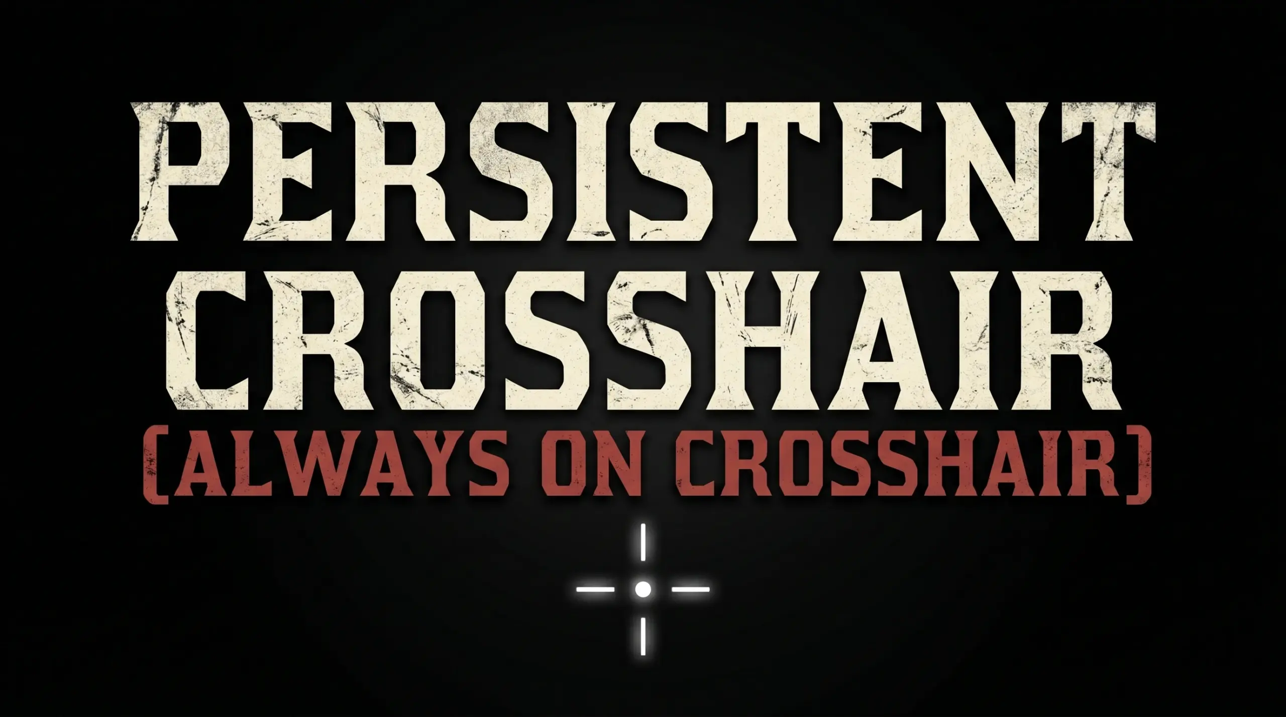 Persistent Crosshair