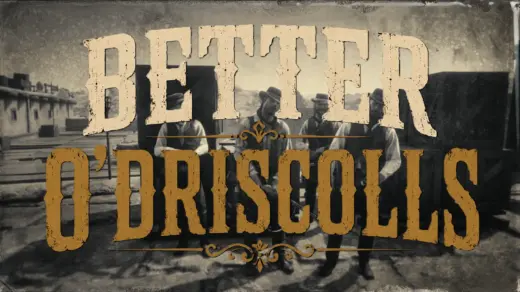 Better O'driscolls - More Wild West look to the O'driscolls